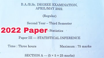 3rd sem Statistics Question paper 2022 || Degree statistical Inference Q Paper 2022 || Degree Exams