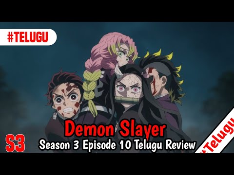 Demon Slayer Season 3 Episode 10 Review 