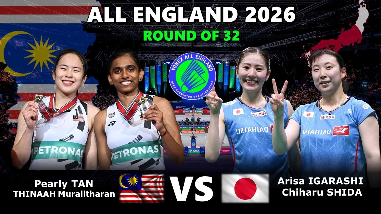 Pearly TAN /THINAAH Muralitharan vs Arisa IGARASHI /Chiharu SHIDA  | All England Open 2026 Badminton