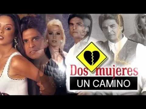 linda novela k tubo gran exito dos mujeres un camino y sobre todo el k lo c...