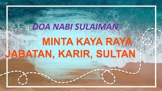 SURAH SAD : 35 DOA NABI SULAIMAN ,,PRAKTEKKAN MAKA AJAIB DALAM HIDUPMU!!!!