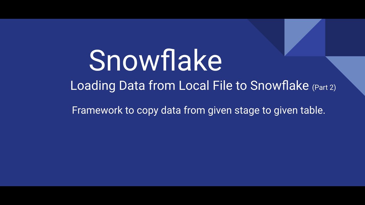 Loading Data from Local File to Snowflake (Part 2) - YouTube