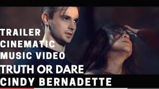 Trailer Truth or Dare by Cindy Bernadette's Music Video #trailer #musicvideo #musicvideodirector