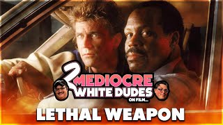 Lethal Weapon 1987 2 Mediocre White Dudes On Film 