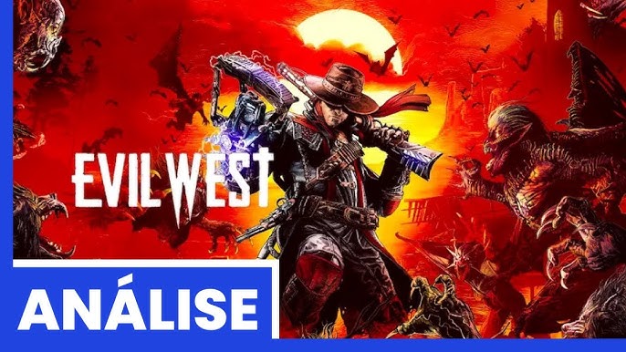 Review Evil West - Vale a Pena? Opinião Sincera 