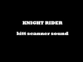 Knight rider  kitt scanner sound