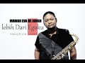 LEBIH DARI EGOKU - MAWAR EVA DE JONGH (Saxophone Cover)