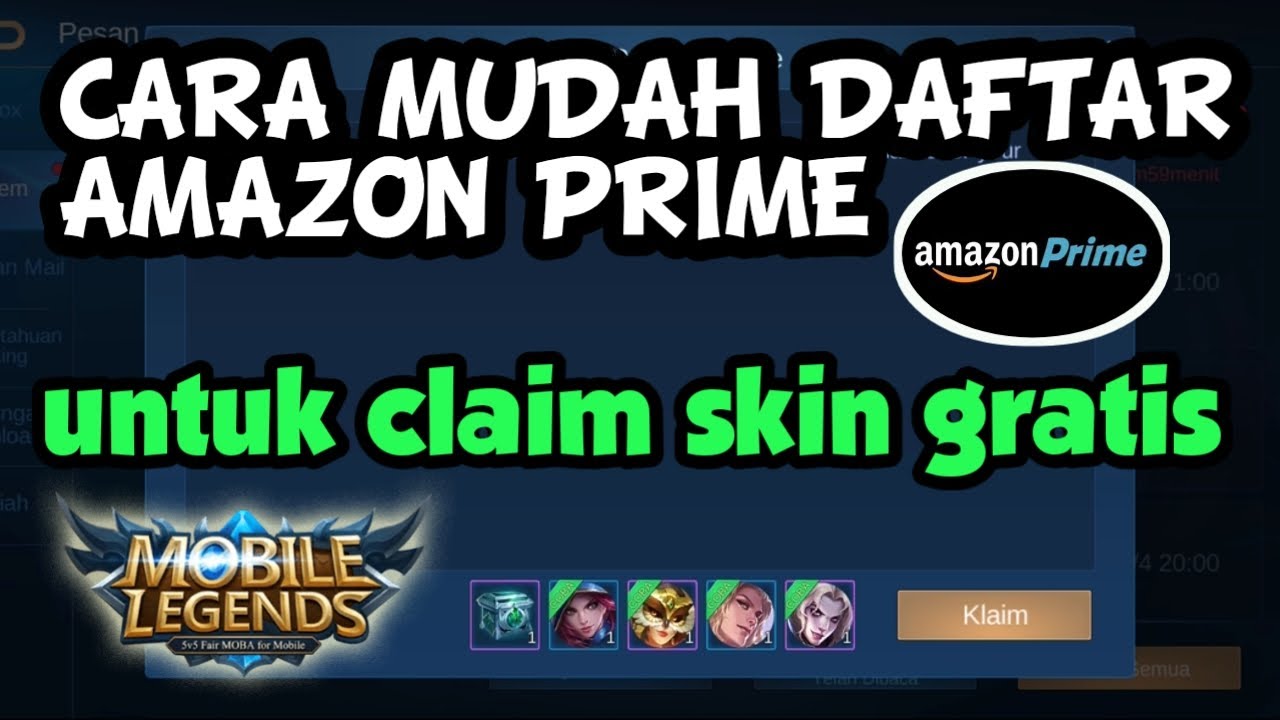 CARA DAFTAR AMAZON PRIME MOBILE LEGEND SKIN GRATIS AMAZON PRIME