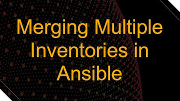 Merging Multiple Inventories in Ansible