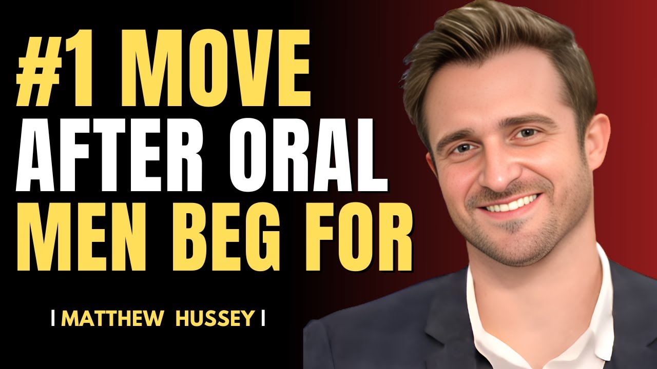 #1 Move After Oral Men Beg For | Matthew Hussey