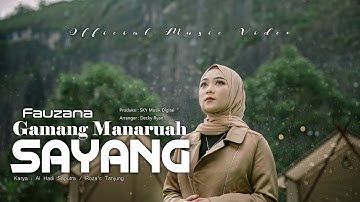 Fauzana - Gamang Manaruah Sayang ( Official Music Video )