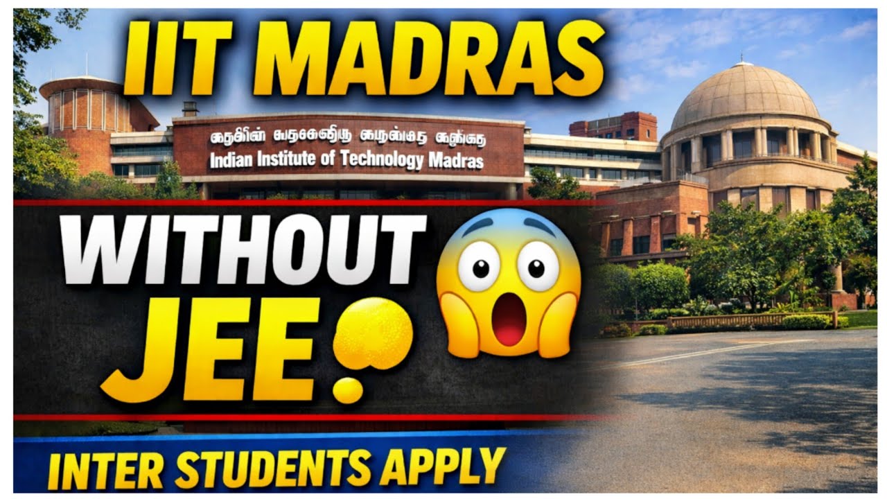 Jee లేకుండా IIT- Madras లో చేరవచ్చు