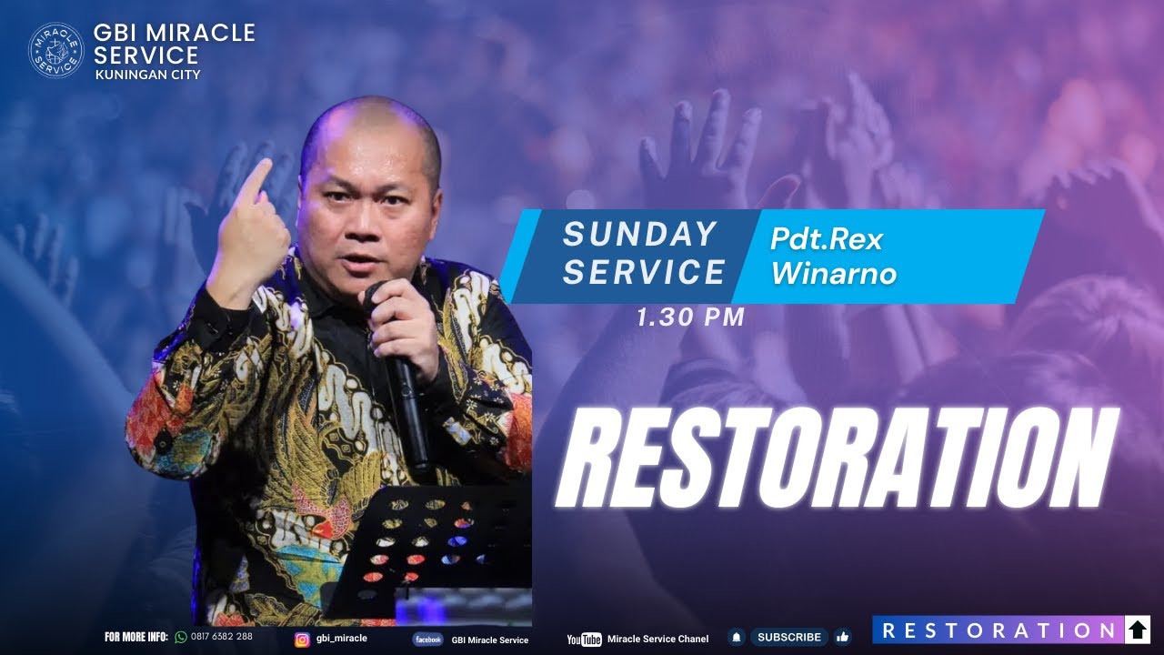 SUNDAY SERVICE - 23/11/2025 (1.30 PM) - "RESTORATION" - Pdt.Rex Winarno