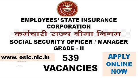 ESIC Recruitment 2018 | SSO/Manager Grade-II/ | 539 Vacancies | Apply Now | Golden Opportunity