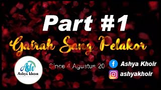 Part 1  #GSP Godaan Sang Pelakor oleh Ashya Khoir Novel Seru romantis baper misterius, cerbung.