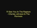 ill see you in the rapture charles johnson the revivers