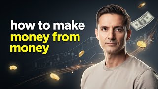 how to make money from money | Easy Strategies for Beginners