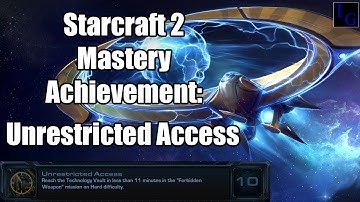 Unrestricted Access | Starcraft 2 Mastery Achievement Guide | SC2 Legacy of the Void Walkthrough