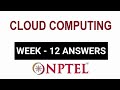NPTEL Cloud Computing Week 12 Assignment Solutions | Swayam 20th April 2022