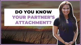 How to spot someone's attachment style ...