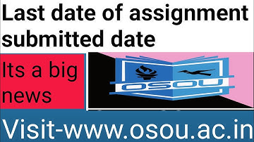 #osou extended date  of assignment submission