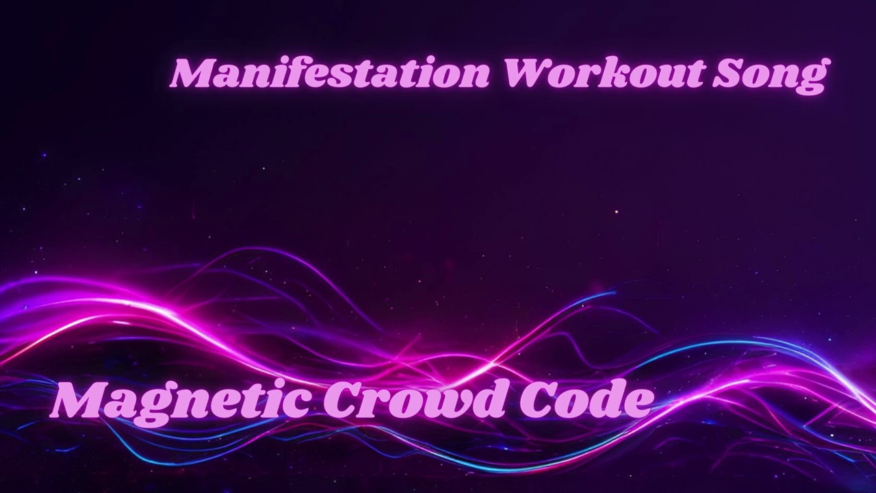 Magnetic Crowd Code | EDM Workout + Social Energy Manifestation
