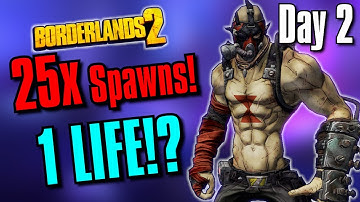 Can I Beat Borderlands 2 WITHOUT DYING IF 25x AS MANY ENEMIES SPAWN!? | Day 2