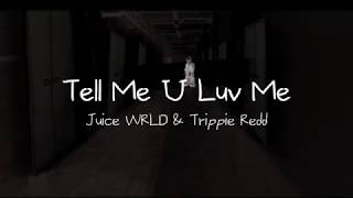"Juice WRLD를 추억하며" Tell Me U Luv Me - Juice WRLD & Trippie Redd [가사/해석/가사해석/Lyrics/Kor/Eng]