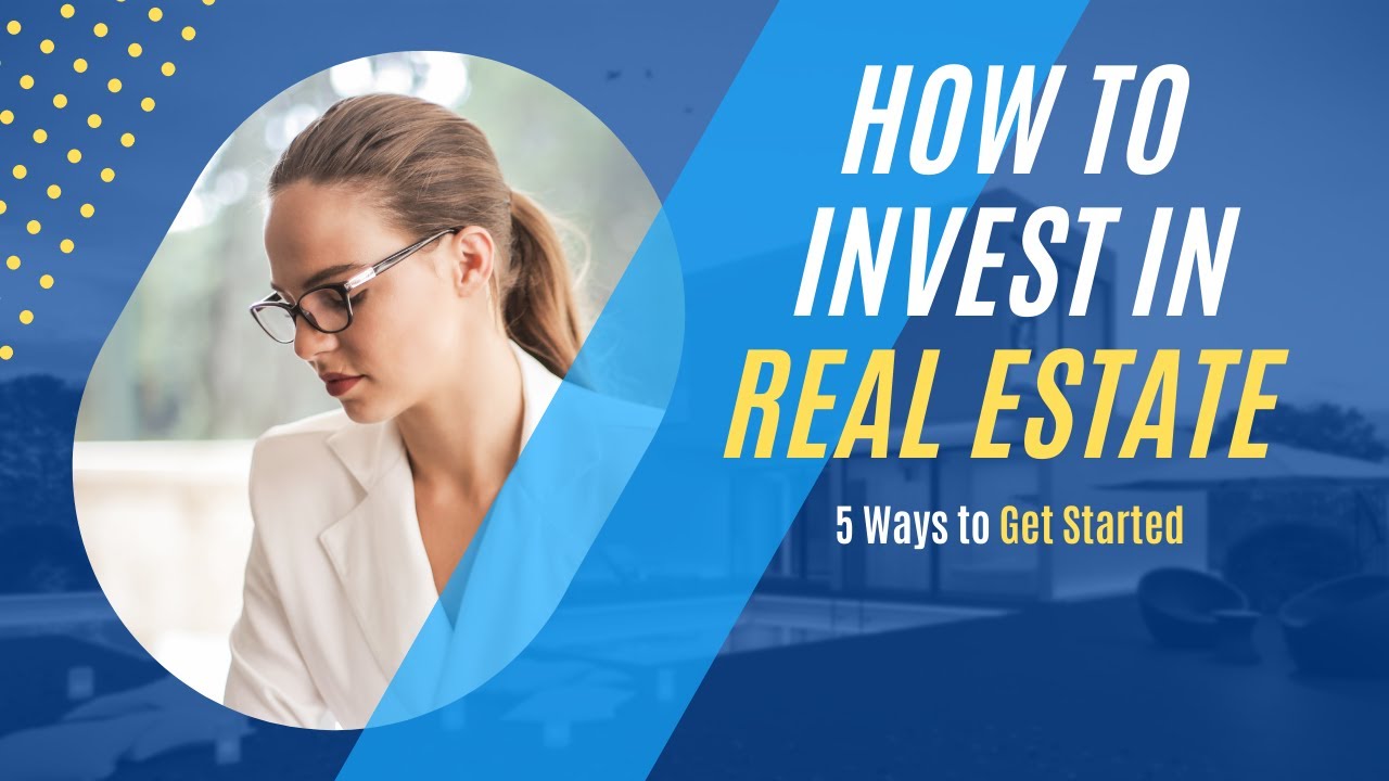 🔥How to Invest in Real Estate: 5 Ways to Get Started | Make Money ...