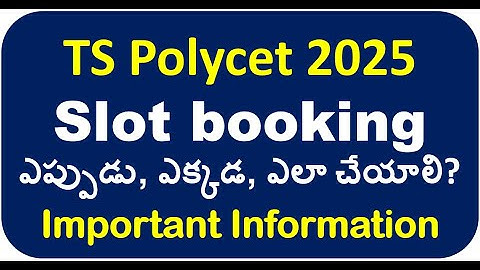 ts polycet slot booking 2025. ts polycet counselling process 2025 in telugu. ts polycet slot booking