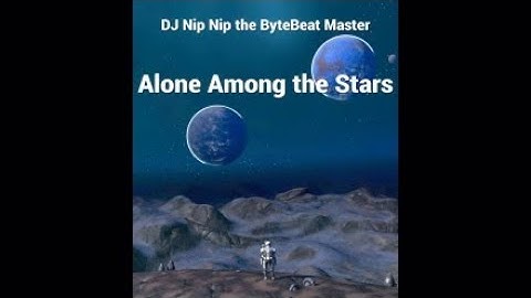 NMS Dj Nip Nip the ByteBeat Master Alone Among the Stars