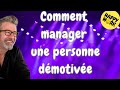 Happy work  comment manager une personne dmotive  gal chatelainberry