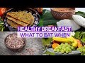 Healthy Breakfast: What Food To Eat & When | Fit Tak