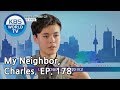 My Neighbor, Charles | 이웃집 찰스 Ep178/ Sinseong from California is bullied at school [ENG/2019.03.05]