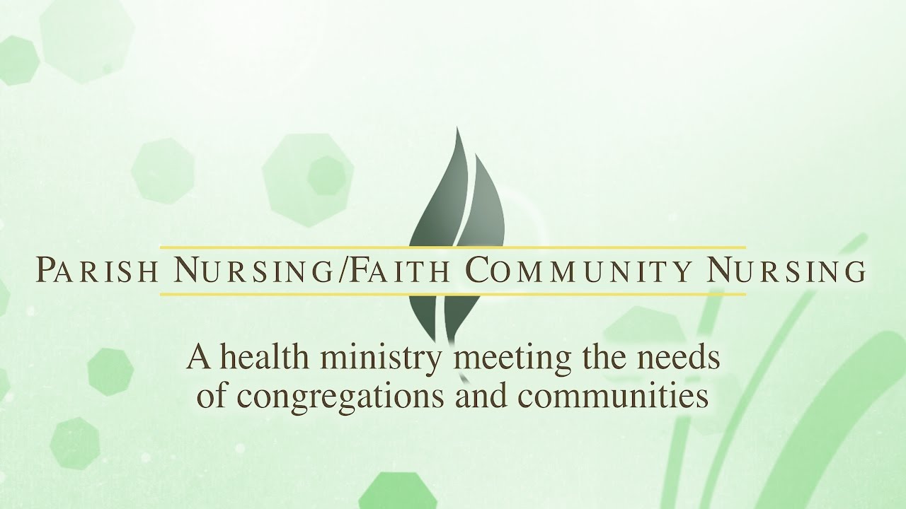 Parish Nursing/Faith Community Nursing Winnie Fritz, RN YouTube