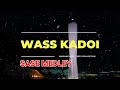 Wass kadoi  sase medley png music 2022