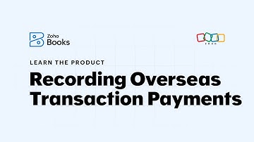How To Record Overseas Transaction Payments in Zoho Books