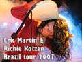 Eric Martin & Richie Kotzen - Brazil tour 2007