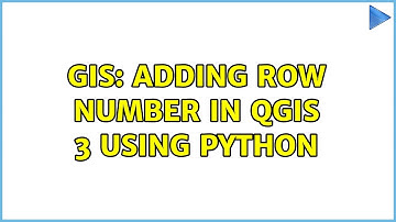 GIS: Adding row number in QGIS 3 using Python (2 Solutions!!)