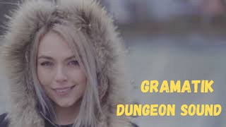 Gramatik - Dungeon Sound