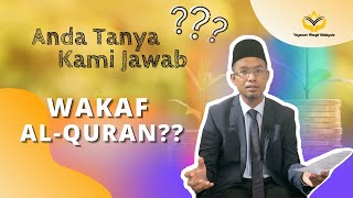 Anda Tanya, Kami Jawab | Konsep Wakaf Al-Quran Yang Sebenar??