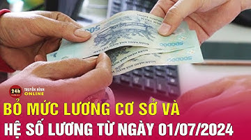 Cải cách tiền lương 2024: Sẽ bãi bỏ mức lương cơ sở và hệ số lương? THVN