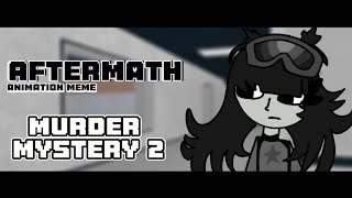 Aftermath // (Animation Meme) [Murder Mystery 2] 🔪💀