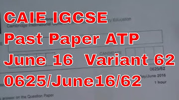 Physics IGCSE: ATP IGCSE June16/62 (0625_s16_qp_62) by Sumair Sajjad