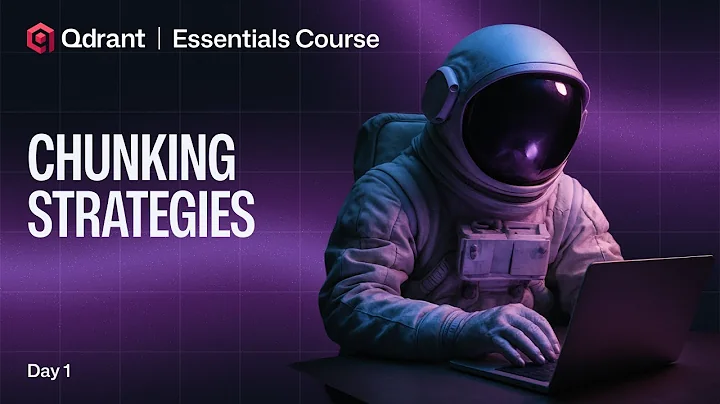 Qdrant Essentials | Chunking Data for Better Vector Search Results