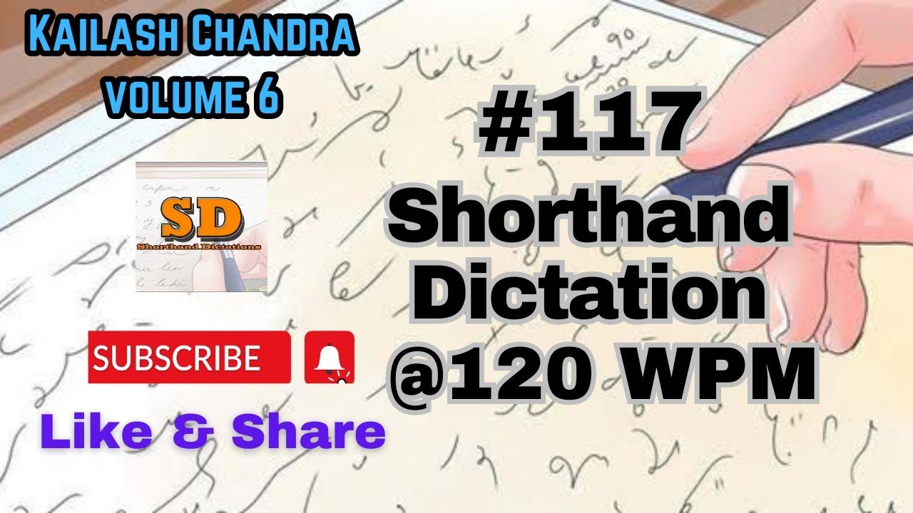 #117 | @120 wpm | Shorthand Dictation | Kailash Chandra | 1000 words |  Volume 6