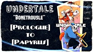 UNDERTALE: Bonetrousle   Original English Lyrics [Prologue to Papyrus]
