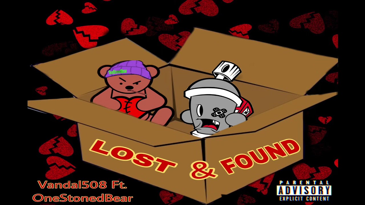 LOST & FOUND — VANDAL508 Ft. OneStonedBear (MixedByBam)