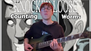 Knocked Loose - Counting Worms - [Guitar Cover]