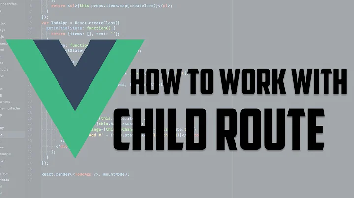 Vue.js - How to work with child route in vue - web development in vue js tutorial